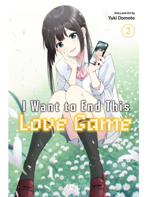 Title details for I Want to End This Love Game, Volume 2 by Yuki Domoto - Available